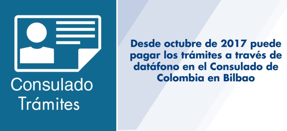 Desde octubre de 2017 puede pagar los trámites a través de datáfono en el Consulado de Colombia en Bilbao