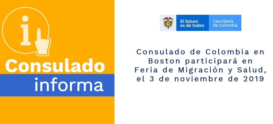 Consulado de Colombia en Boston participará en Feria de Migración y Salud, el 3 de noviembre de 2019
