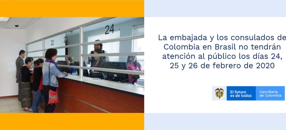 La embajada y los consulados de Colombia en Brasil no tendrán atención al público los días 24, 25 y 26 de febrero de 2020
