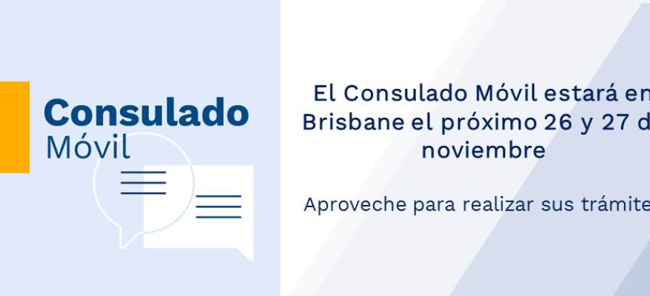 El Consulado Móvil estará en Brisbane el próximo 26 y 27 de noviembre