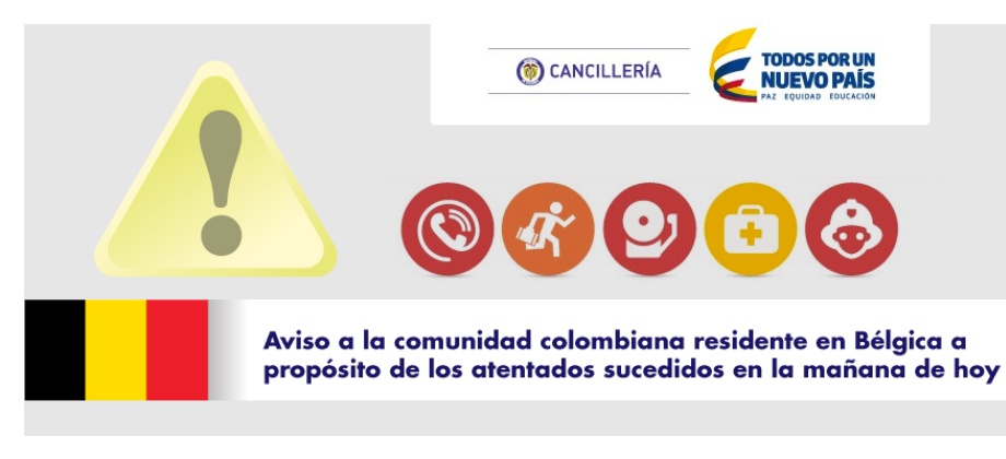 Aviso a la comunidad colombiana residente en Bélgica a propósito de los atentados sucedidos en la mañana de hoy
