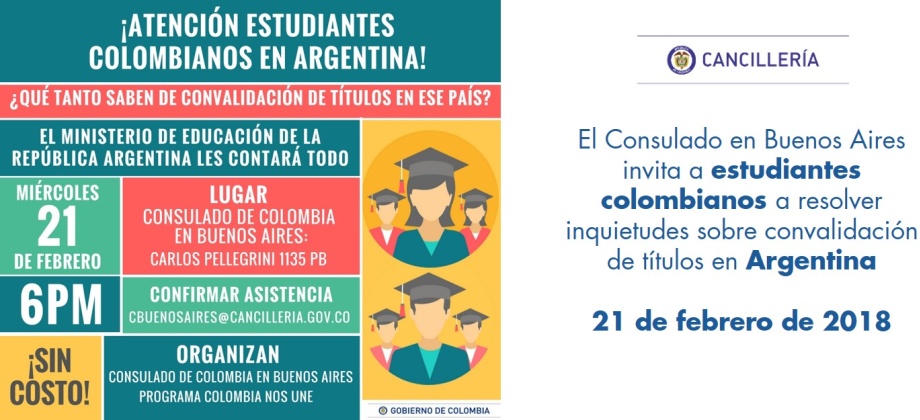 El Consulado en Buenos Aires invita a estudiantes colombianos a resolver inquietudes sobre convalidación de títulos en Argentina, el 21 de febrero de 2018