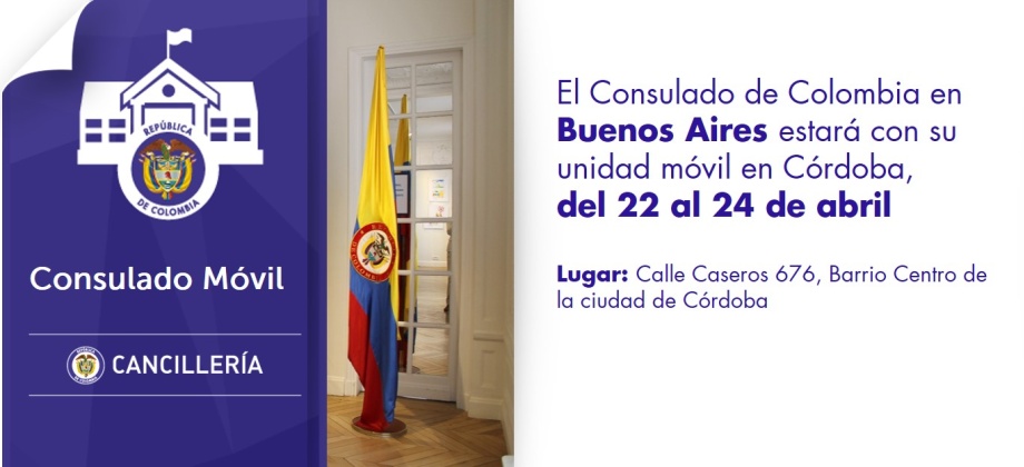 El Consulado de Colombia en Buenos Aires estará con su unidad móvil en Córdoba, del 22 al 24 de abril
