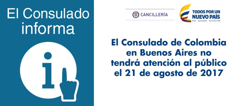El Consulado de Colombia en Buenos Aires no tendrá atención al público el 21 de agosto de 2017