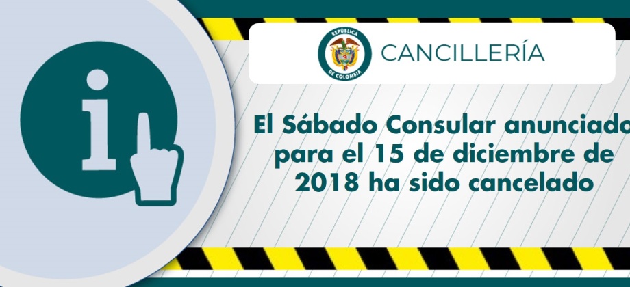 Consulado de Colombia en Buenos Aires informa que se canceló el Sábado Consular anunciado para el 15 de diciembre de 2018