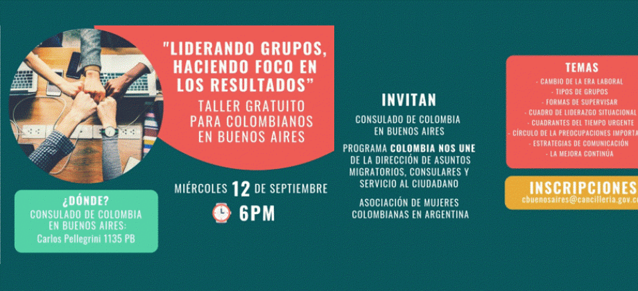 El Consulado de Colombia en Buenos Aires invita al taller gratuito 'Liderando grupos, haciendo foco en los resultados'