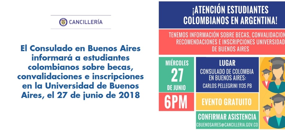 El Consulado en Buenos Aires informará a estudiantes colombianos sobre becas, convalidaciones e inscripciones en la Universidad de Buenos Aires, el 27 de junio de 2018