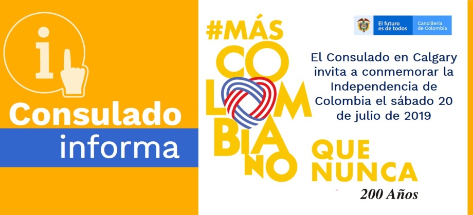 El Consulado en Calgary invita a conmemorar la Independencia de Colombia el sábado 20 de julio de 2019