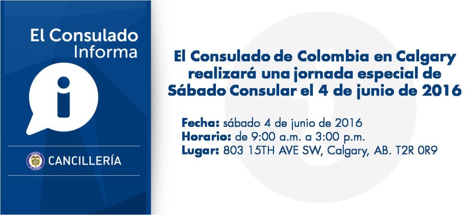 El Consulado de Colombia en Calgary realizará una jornada especial de Sábado Consular el 4 de junio de 2016