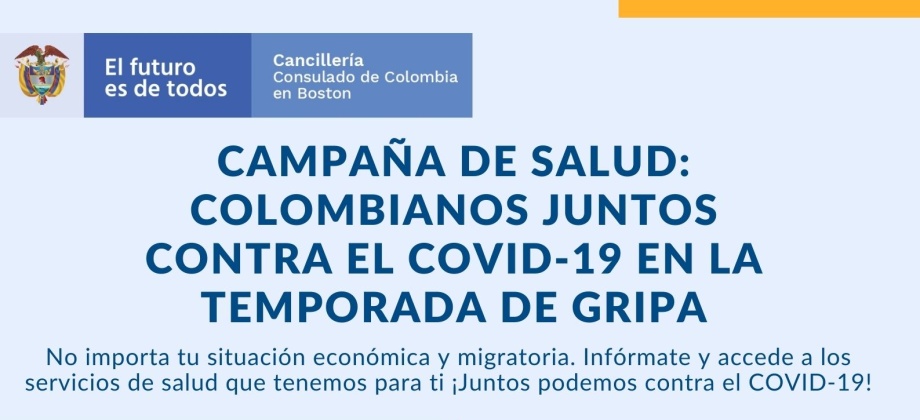 Consulado de Colombia en Boston lanza la campaña de salud: Colombianos juntos contra el COVID-19 en la temporada de gripa