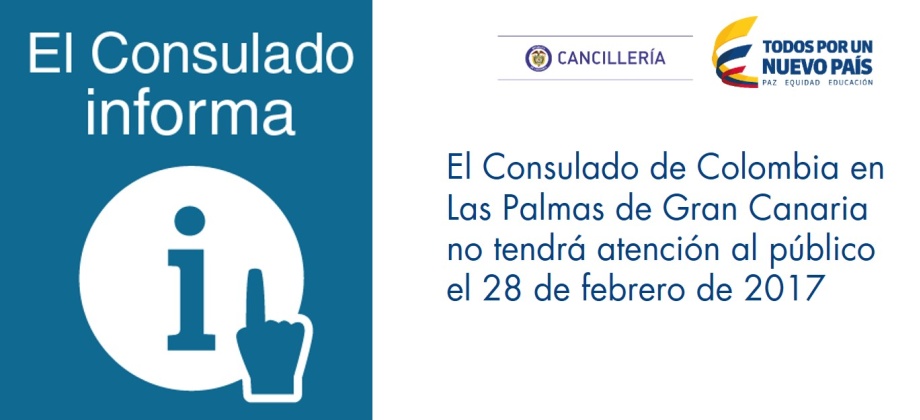 Consulado de Colombia en Las Palmas de Gran Canaria no tendrá atención al público el 28 de febrero de 2017