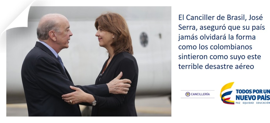 El Canciller de Brasil, José Serra, aseguró que su país jamás olvidará la forma cómo los colombianos sintieron como suyo este terrible desastre aéreo