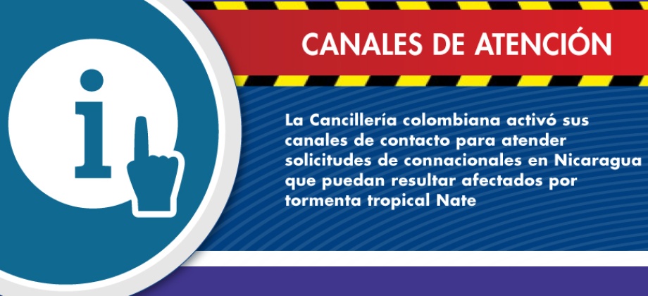 La Cancillería colombiana activó sus canales de contacto para atender solicitudes de connacionales en Nicaragua que puedan resultar afectados por la tormenta Nate