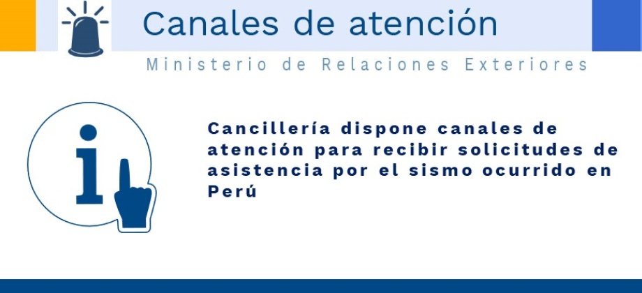 Cancillería dispone canales de atención para recibir solicitudes de asistencia por el sismo en Perú