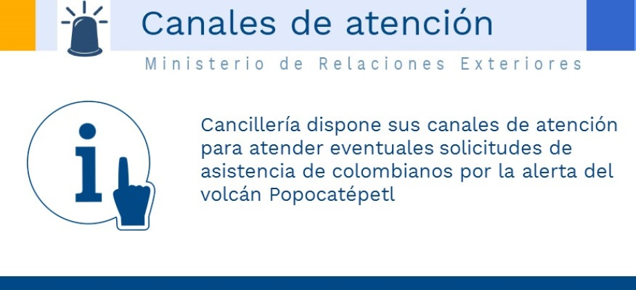 La Cancillería dispone sus canales de atención para atender eventuales solicitudes de asistencia de colombianos por la alerta del volcán Popocatépetl