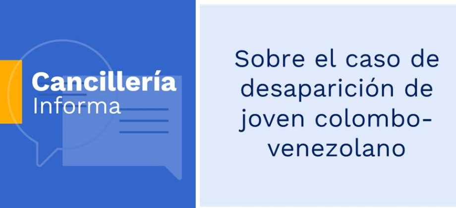 Sobre el caso de desaparición de joven colombo-venezolano