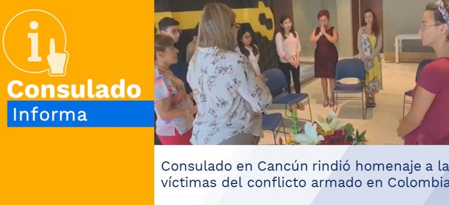 Consulado en Cancún rindió homenaje a las víctimas del conflicto armado en Colombia