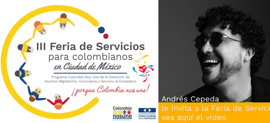 Andrés Cepeda invita a la II Feria de Servicios para colombianos en Ciudad de México