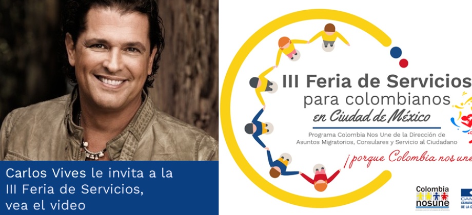 Carlos Vives invita a la III Feria de Servicios para colombianos en Ciudad de México