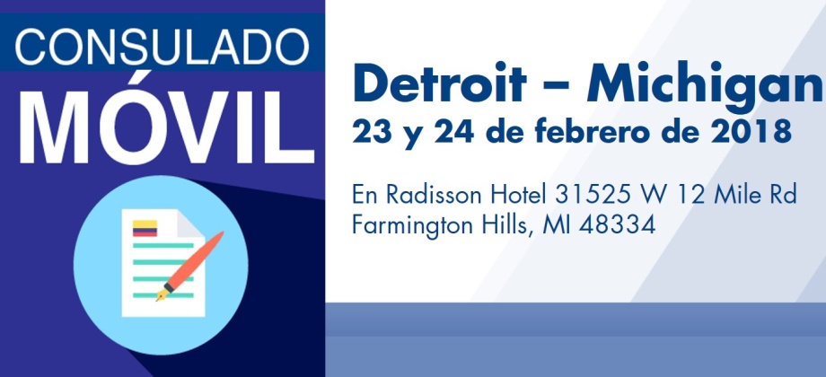 El Consulado de Colombia en Chicago realizará Consulado Móvil en Detroit - Michigan, 23 y 24 de febrero de 2018