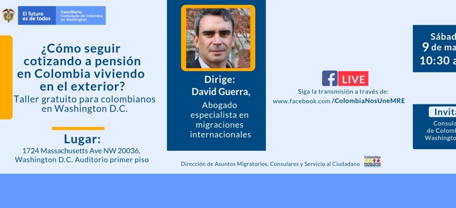 El Consulado de Colombia en Washington invita a los colombianos al taller gratuito ¿Cómo seguir cotizando a pensión en Colombia viviendo en el exterior?