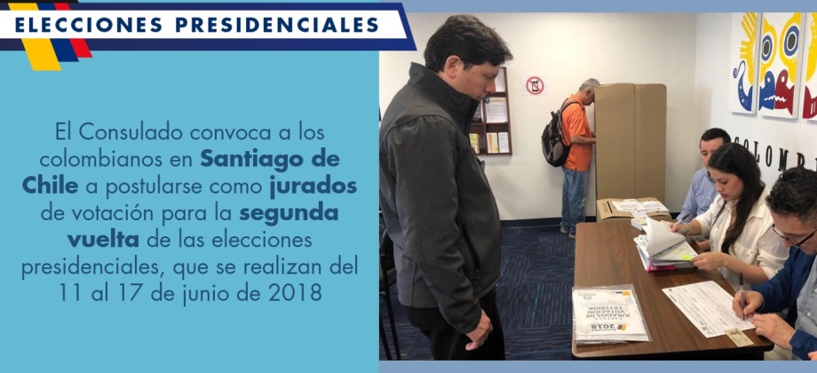 El Consulado convoca a los colombianos en Santiago de Chile a postularse como jurados de votación para la segunda vuelta de las elecciones presidenciales, que se realizan del 11 al 17 de junio de 2018