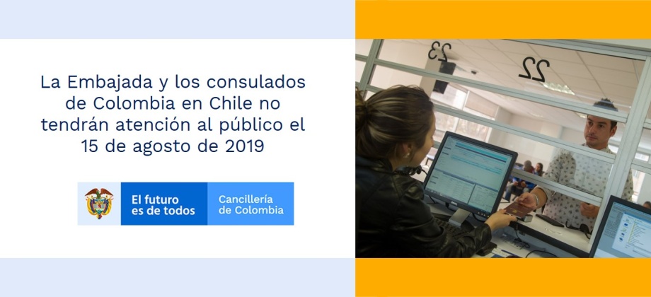 La Embajada y los consulados de Colombia en Chile no tendrán atención al público el 15 de agosto de 2019