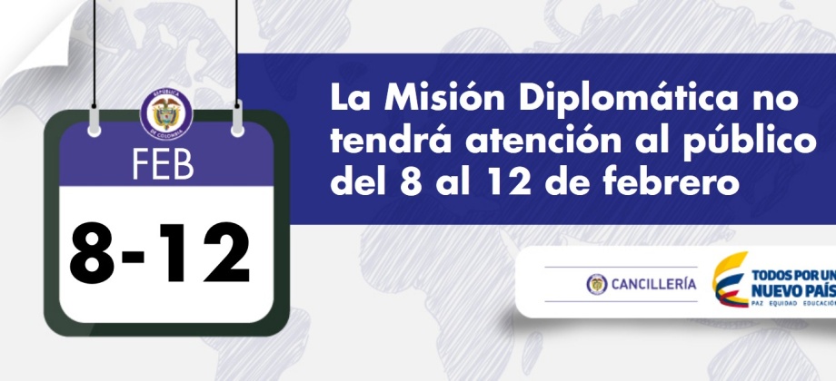 La Misión Diplomática de Colombia en China no tendrá atención al público del 8 al 12 de febrero
