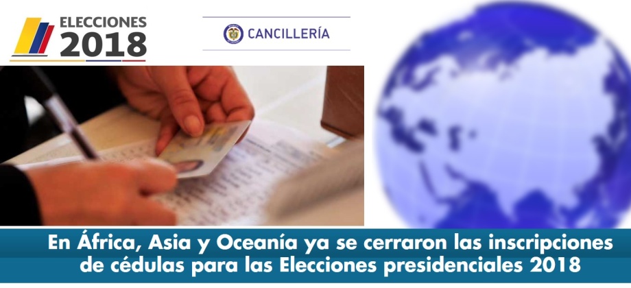 En África, Asia y Oceanía ya se cerraron las inscripciones de cédulas para las Elecciones presidenciales 2018