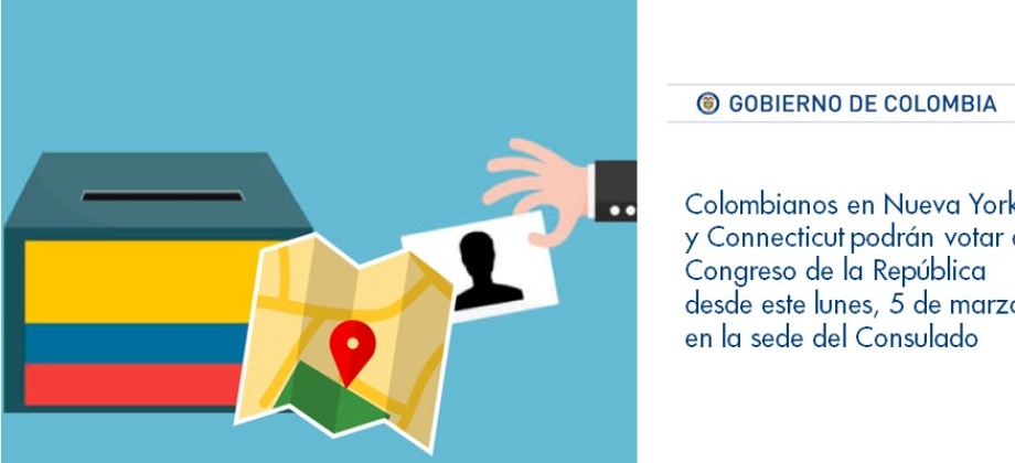 Colombianos en Nueva York y Connecticut podrán votar al Congreso de la República desde este lunes, 5 de marzo de 2018, en la sede del Consulado