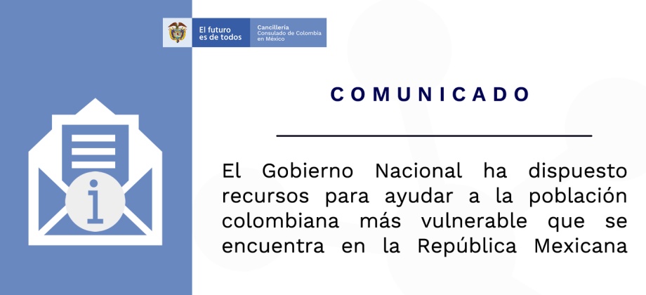 Consulado General de Colombia en Ciudad de México informa a toda la comunidad que