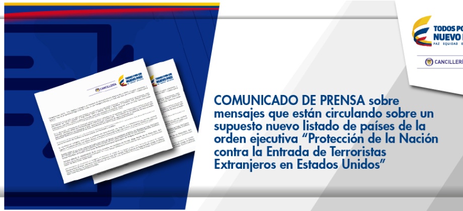COMUNICADO DE PRENSA sobre mensajes que están circulando sobre un supuesto nuevo listado de países de la orden ejecutiva 