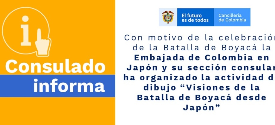 Con motivo de la celebración de la Batalla de Boyacá la Embajada de Colombia en Japón y su sección consular ha organizado la actividad de dibujo “Visiones de la Batalla de Boyacá"