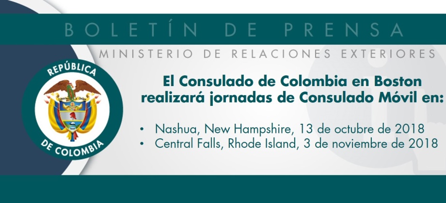 El Consulado de Colombia en Boston realizará jornadas de Consulado Móvil en Nashua, New Hampshire, 13 de octubre, y en Central Falls, Rhode Island, 3 de noviembre de 2018