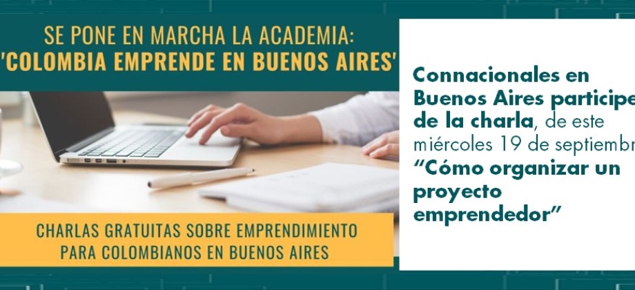 Consulado de Colombia en Nueva York invita a la charla, de este miércoles 19 de septiembre, “Cómo organizar un proyecto emprendedor” 