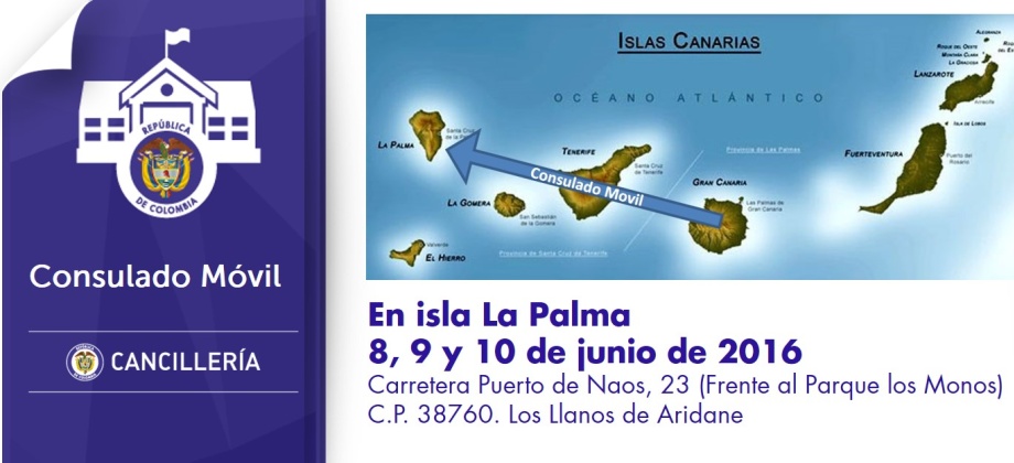 El Consulado Móvil estará brindando asistencia a connacionales en la isla La Palma del 8 al 10 de junio de 2016