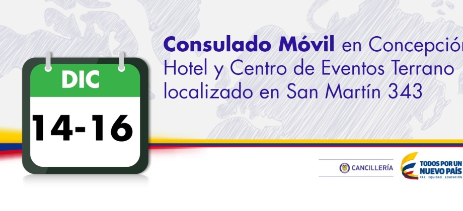 El Consulado Móvil estará en la ciudad de Concepción del 14 al 16 de diciembre