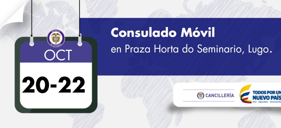 El Consulado Móvil estará en Lugo los días 20, 21 y 22 de octubre
