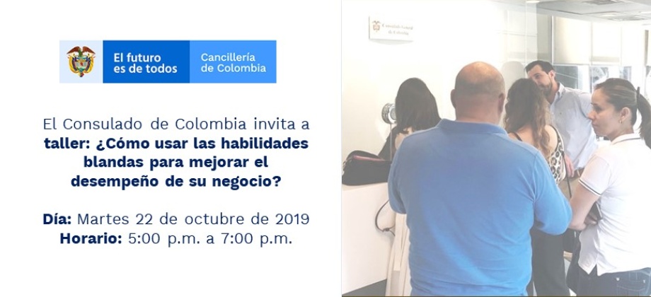 Consulado de Colombia en San José invita a taller: ¿Cómo usar las habilidades blandas para mejorar el desempeño de su negocio?