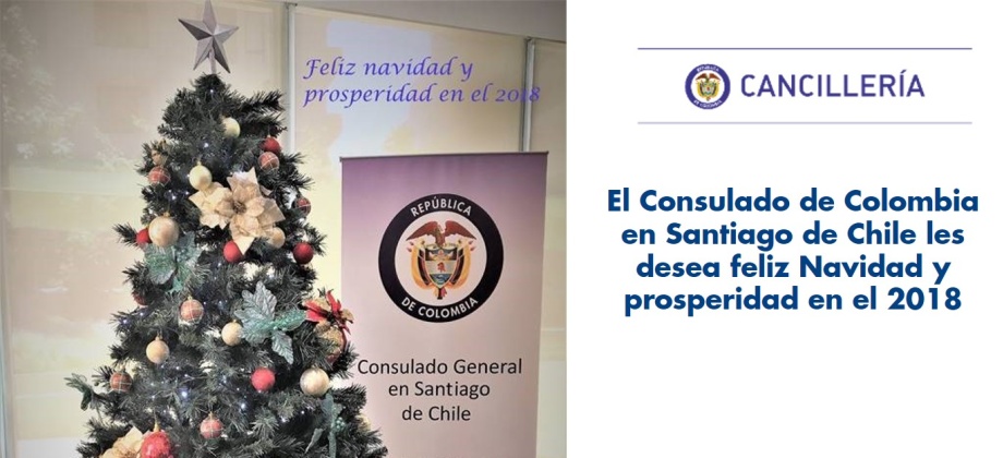 El Consulado de Colombia en Santiago de Chile les desea feliz Navidad y prosperidad en el 2018