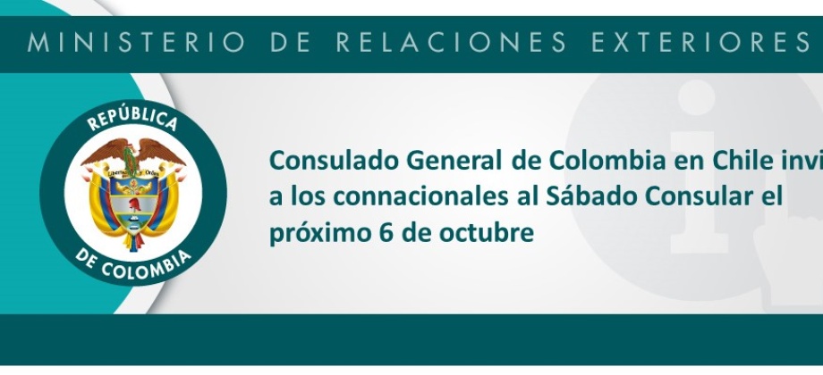 Consulado de Colombia en Chile invita al Sábado Consular el 6 de octubre