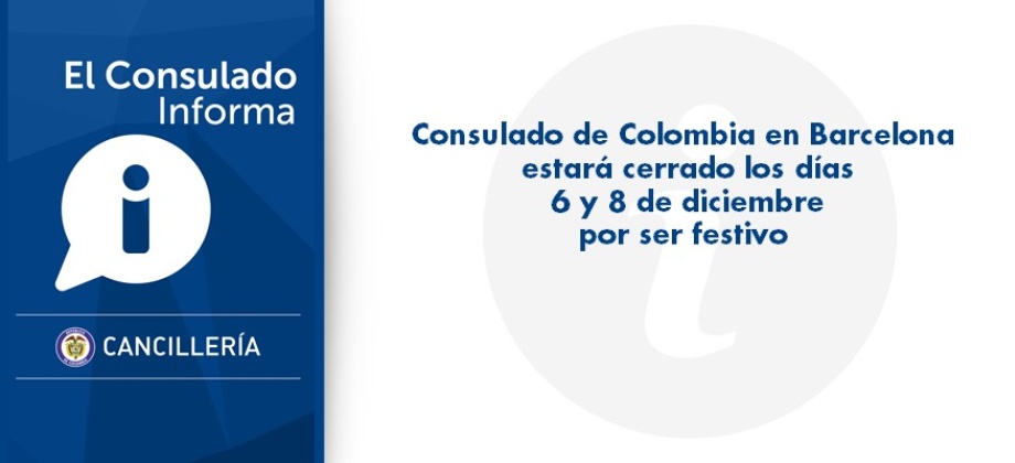 Consulado de Colombia en Barcelona estará cerrado los días 6 y 8 de diciembre 