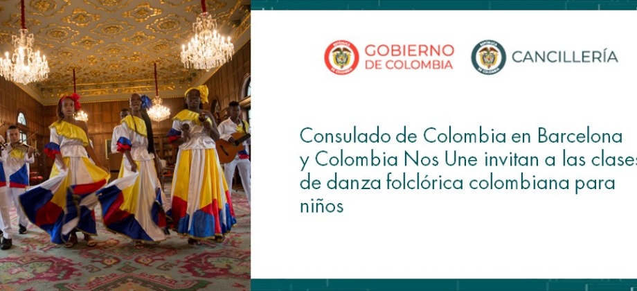 El Consulado de Colombia en Barcelona y Colombia Nos Une invitan a las ocho clases de danza folclórica colombiana para niños