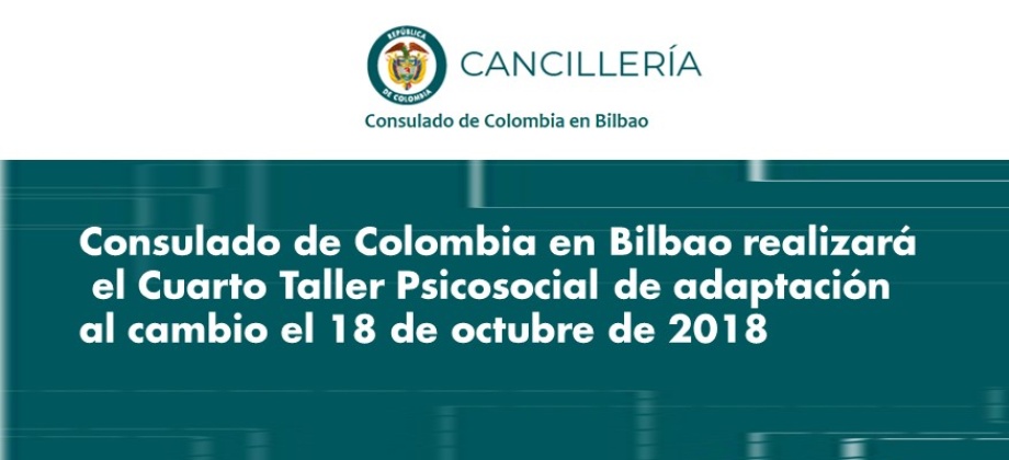 El Consulado de Colombia en Bilbao realizará el Cuarto Taller Psicosocial de adaptación al cambio el 18 de octubre