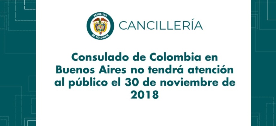 Consulado de Colombia en Buenos Aires no tendrá atención al público el 30 de noviembre