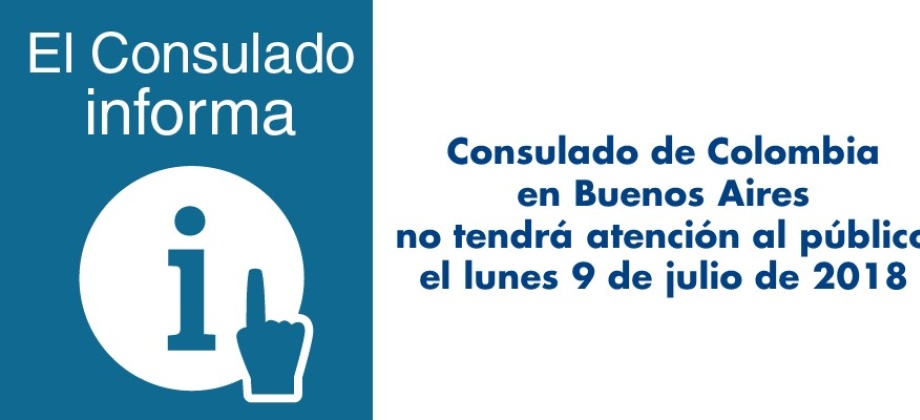 El Consulado de Colombia en Buenos Aires no tendrá atención al público el lunes 9 de julio 