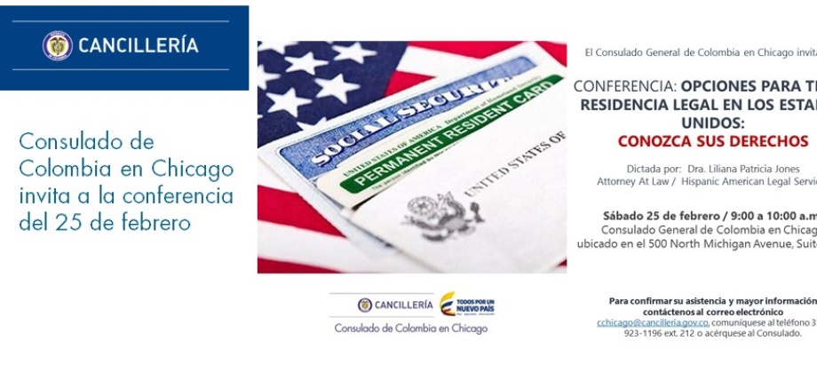 Consulado de Colombia en Chicago invita a la conferencia “Opciones para tener residencia legal en los Estados Unidos: conozca sus derechos” 