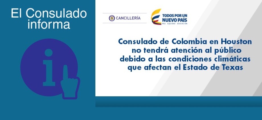 Consulado de Colombia en Houston no tendrá atención al público debido a las condiciones climáticas que afectan Texas