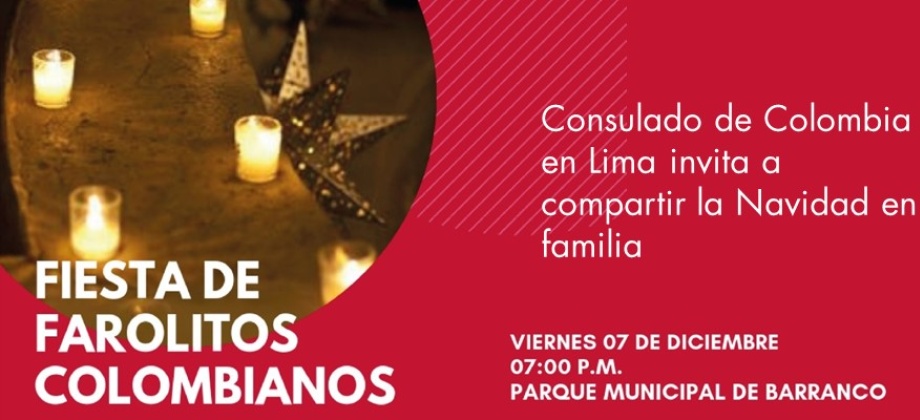 Consulado de Colombia en Lima invita a la Fiesta de Farolitos Colombianos que se realizará el 7 de diciembre