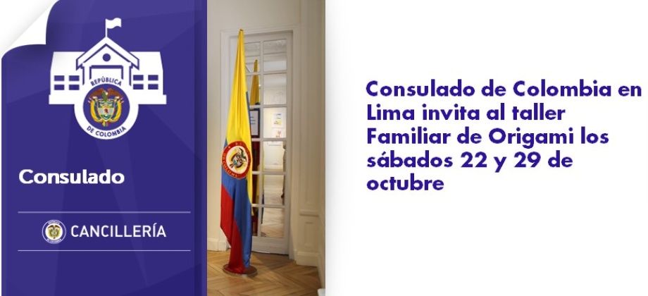 Consulado de Colombia en Lima invita al taller Familiar de Origami 